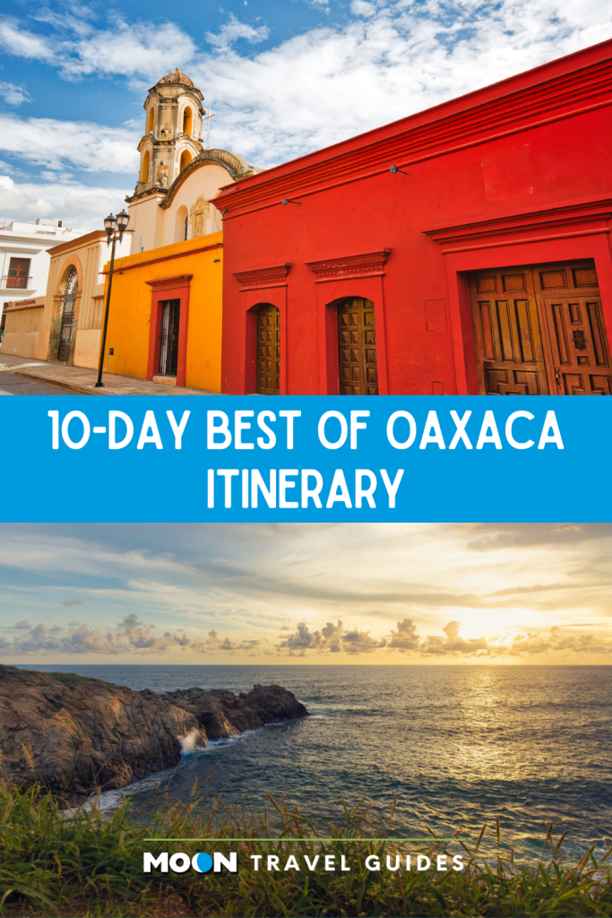 An image of colorful city street and an image of ocean peninsula at sunset with text 10-Day Best of Oaxaca Itinerary