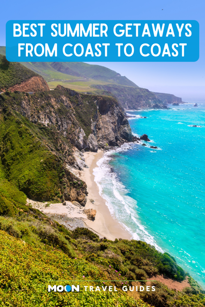 Beautiful coastline and turquoise sea with text Best Summer Getaways from Coast to Coast