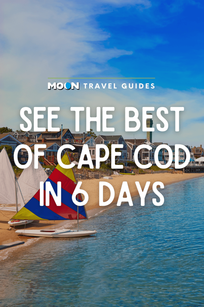 Image of colorful boats on sunny beach with text See the Best of Cape Cod in 6 Days