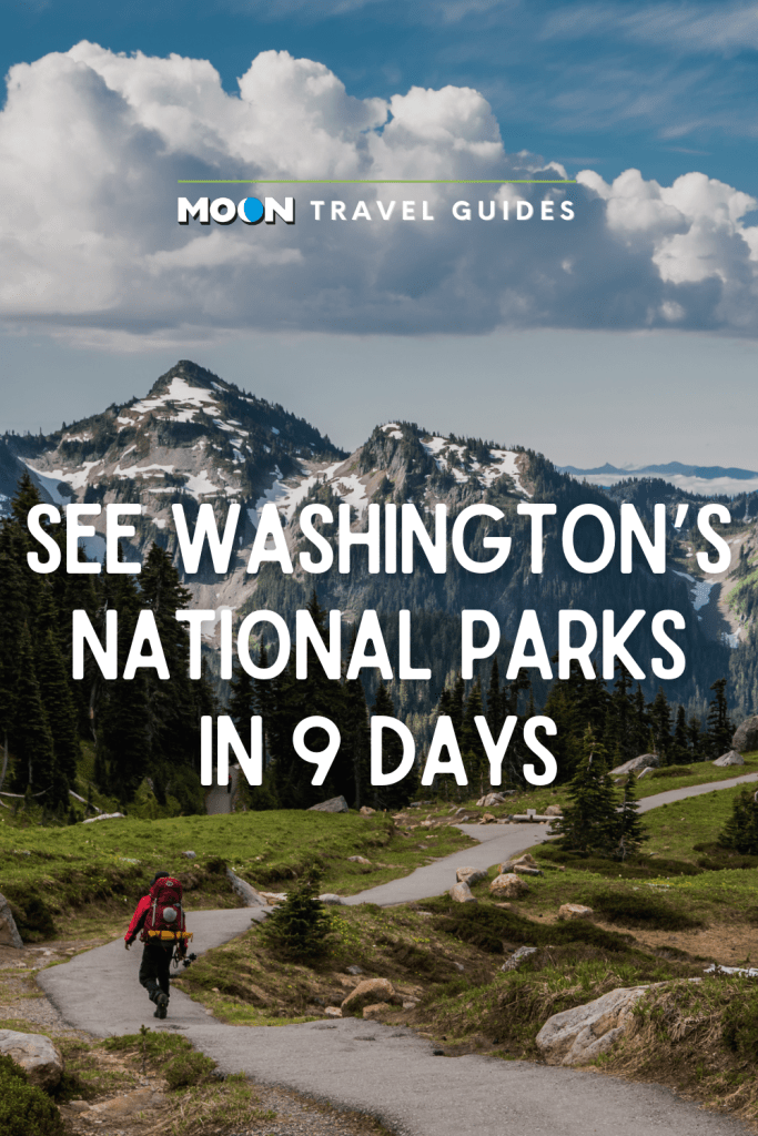 Image of hiker on mountain trail with text See Washington's National Parks in 9 Days