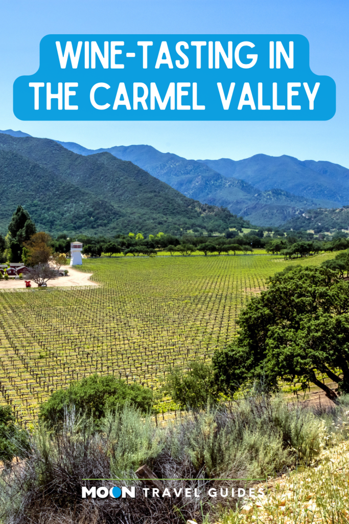 Image of hill overlooking vineyard and hills with text Wine-Tasting in the Carmel Valley